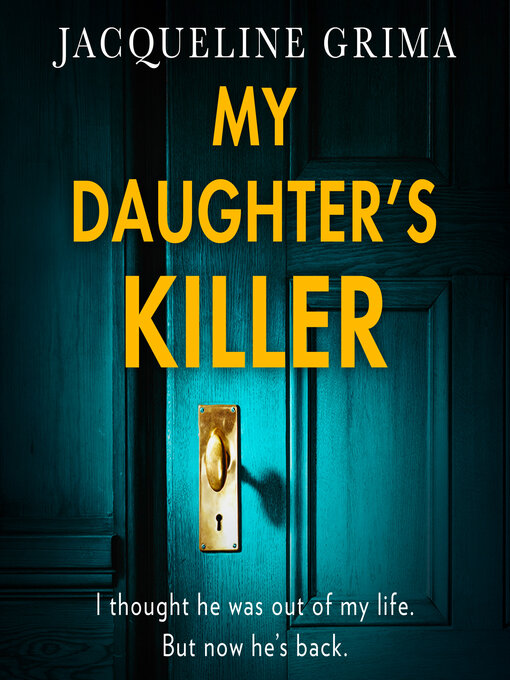 Title details for My Daughter's Killer by Jacqueline Grima - Available